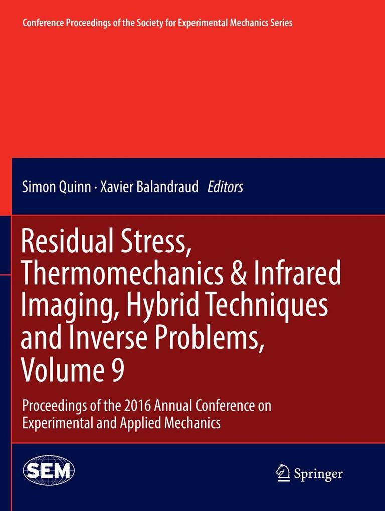 Residual Stress Thermomechanics & Infrared Imaging Hybrid Techniques and Inverse Problems Volume 9