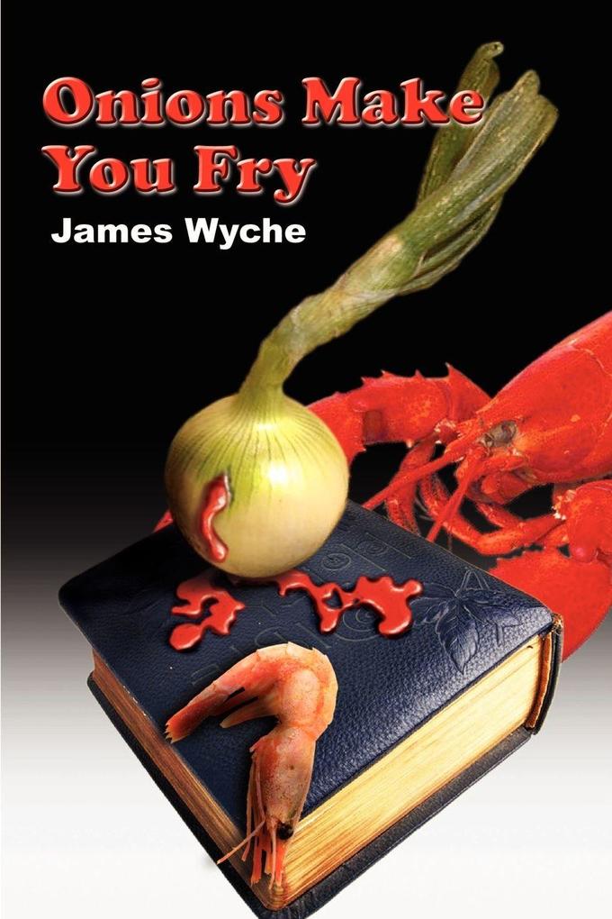Onions Make You Fry