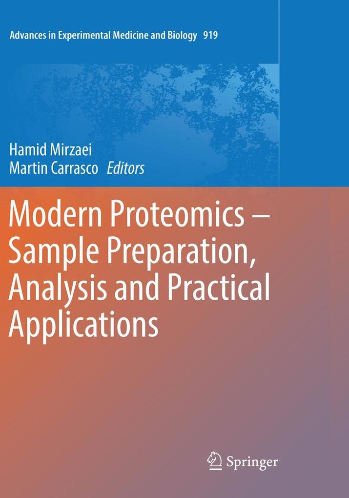 Modern Proteomics - Sample Preparation Analysis and Practical Applications