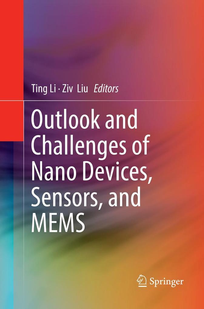 Outlook and Challenges of Nano Devices Sensors and MEMS