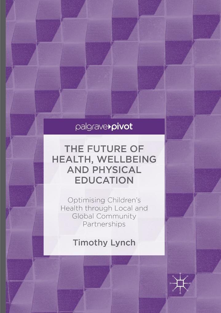 The Future of Health Wellbeing and Physical Education