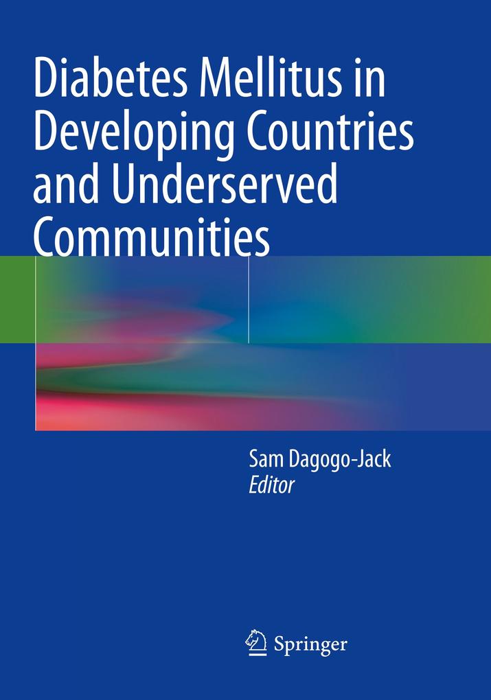 Diabetes Mellitus in Developing Countries and Underserved Communities