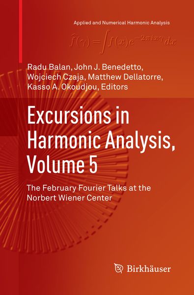 Excursions in Harmonic Analysis Volume 5
