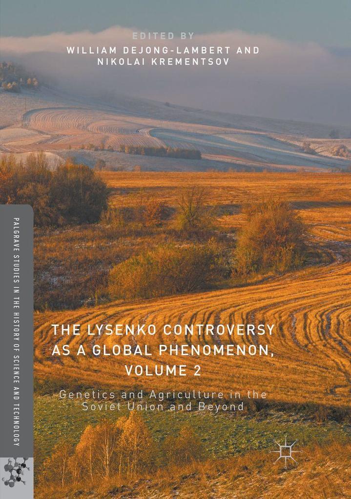 The Lysenko Controversy as a Global Phenomenon Volume 2