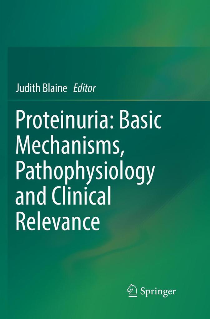 Proteinuria: Basic Mechanisms Pathophysiology and Clinical Relevance