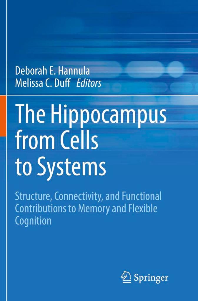 The Hippocampus from Cells to Systems