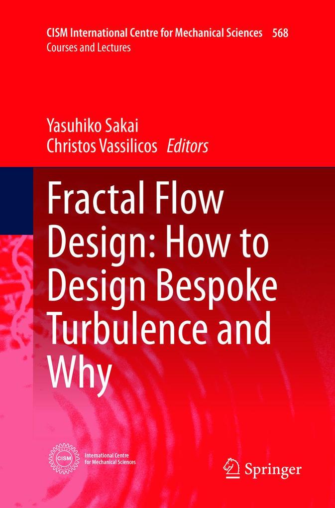 Fractal Flow Design: How to Design Bespoke Turbulence and Why