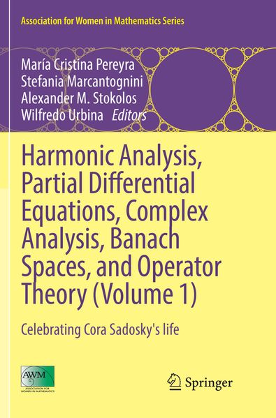 Harmonic Analysis Partial Differential Equations Complex Analysis Banach Spaces and Operator Theory (Volume 1)