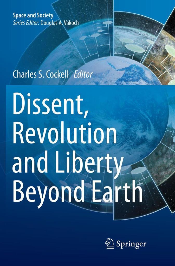 Dissent Revolution and Liberty Beyond Earth