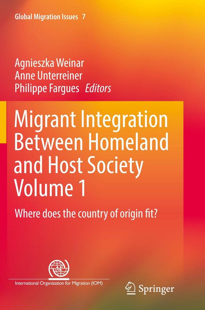 Migrant Integration Between Homeland and Host Society Volume 1
