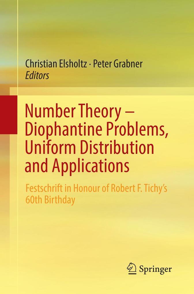 Number Theory - Diophantine Problems Uniform Distribution and Applications