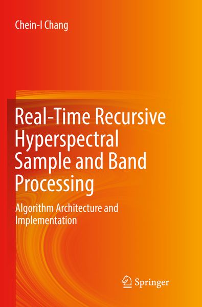 Real-Time Recursive Hyperspectral Sample and Band Processing