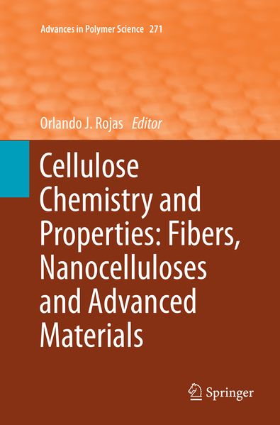 Cellulose Chemistry and Properties: Fibers Nanocelluloses and Advanced Materials