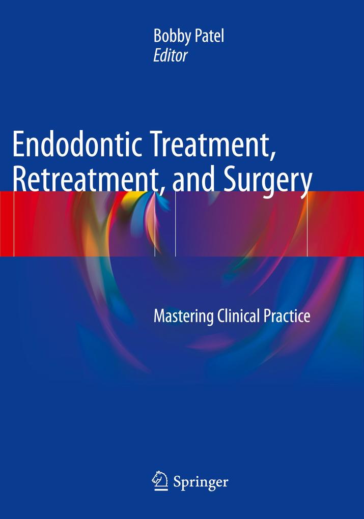 Endodontic Treatment Retreatment and Surgery