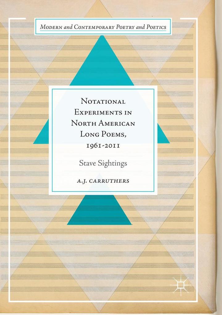 Notational Experiments in North American Long Poems 1961-2011