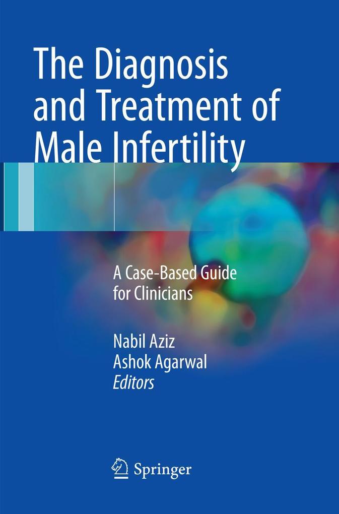 The Diagnosis and Treatment of Male Infertility