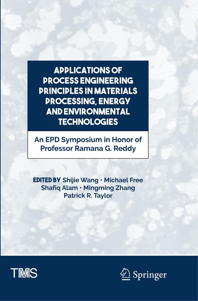 Applications of Process Engineering Principles in Materials Processing Energy and Environmental Technologies