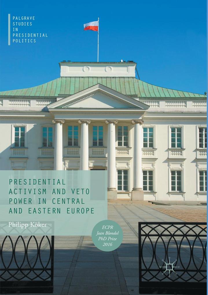 Presidential Activism and Veto Power in Central and Eastern Europe