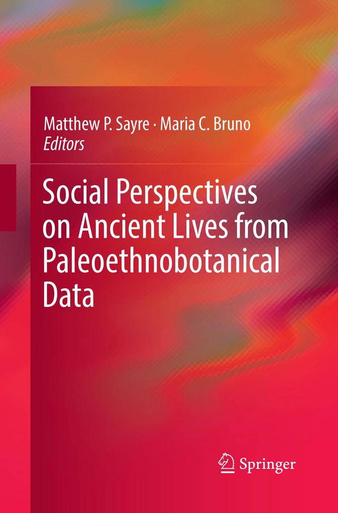 Social Perspectives on Ancient Lives from Paleoethnobotanical Data