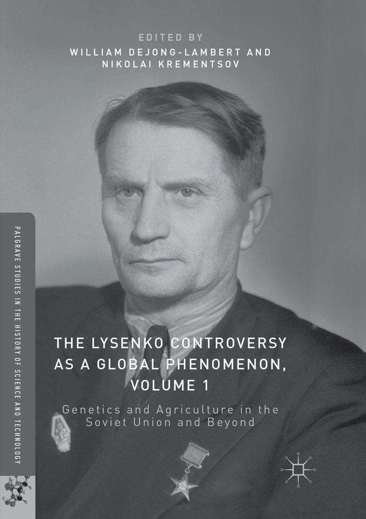 The Lysenko Controversy as a Global Phenomenon Volume 1