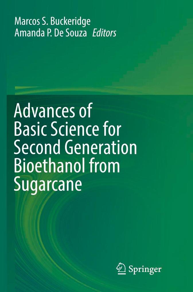 Advances of Basic Science for Second Generation Bioethanol from Sugarcane