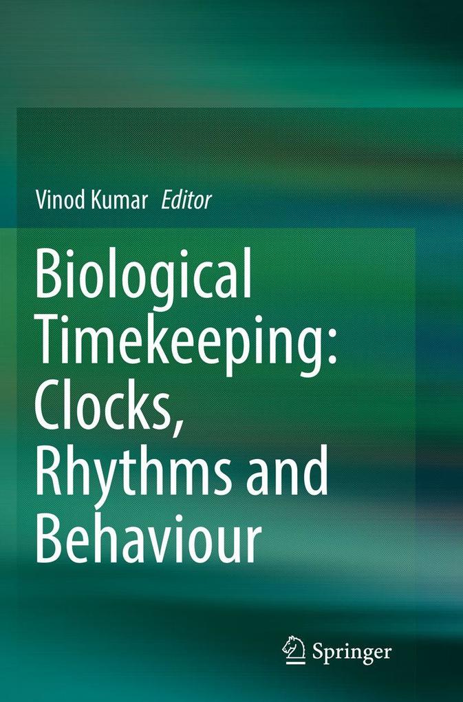 Biological Timekeeping: Clocks Rhythms and Behaviour
