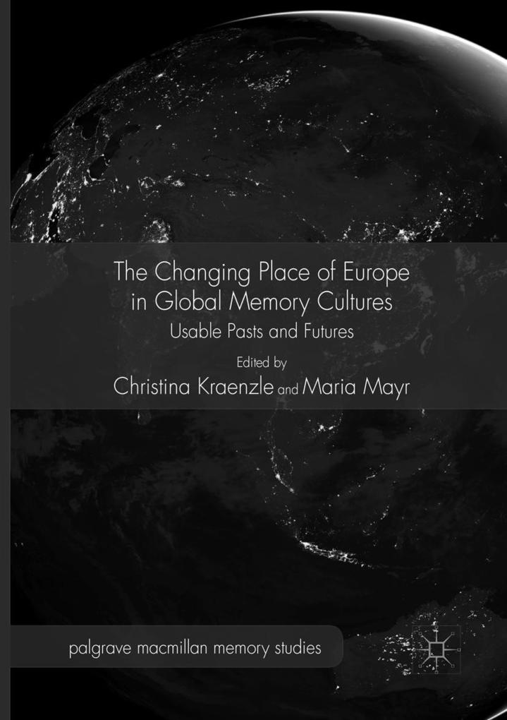 The Changing Place of Europe in Global Memory Cultures