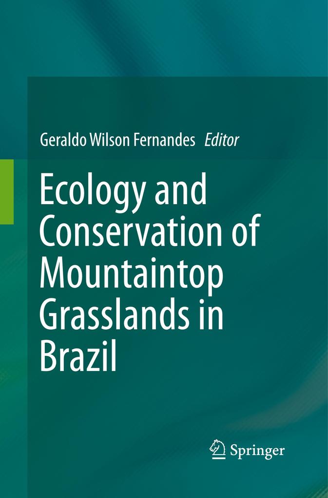 Ecology and Conservation of Mountaintop grasslands in Brazil