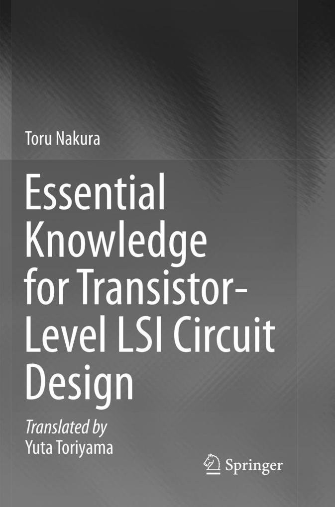 Essential Knowledge for Transistor-Level LSI Circuit Design