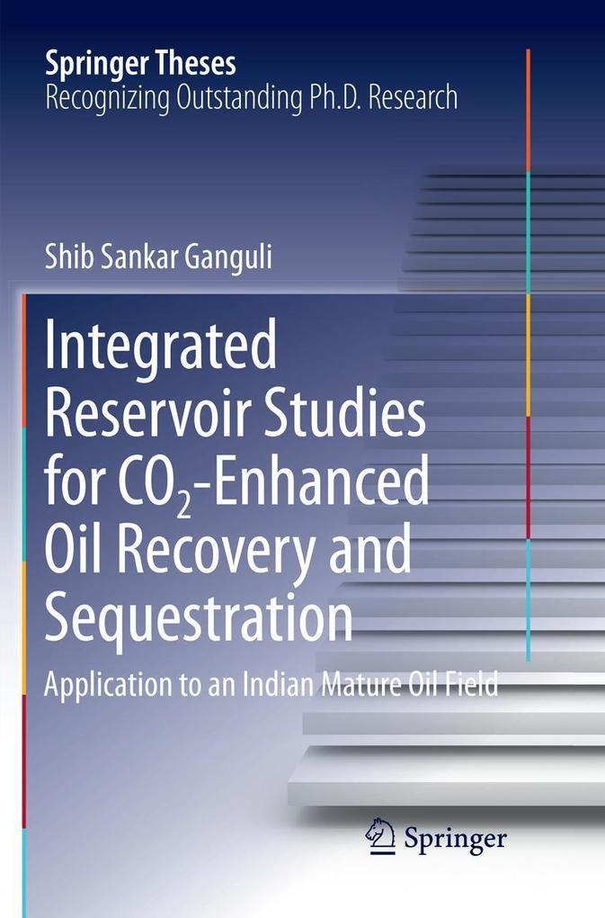 Integrated Reservoir Studies for CO2-Enhanced Oil Recovery and Sequestration