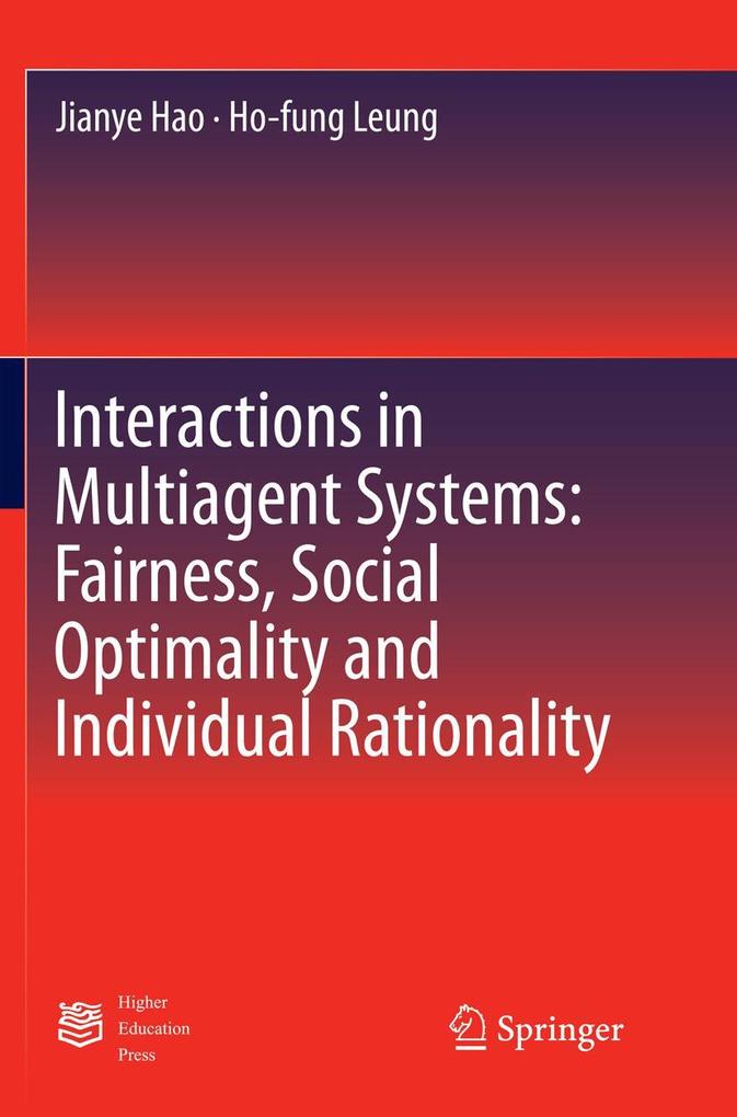 Interactions in Multiagent Systems: Fairness Social Optimality and Individual Rationality
