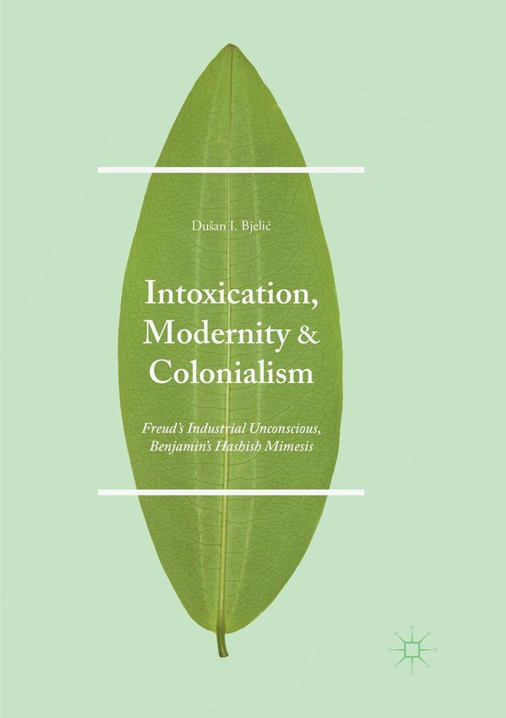 Intoxication Modernity and Colonialism