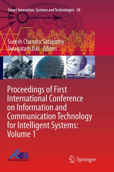 Proceedings of First International Conference on Information and Communication Technology for Intelligent Systems: Volume 1