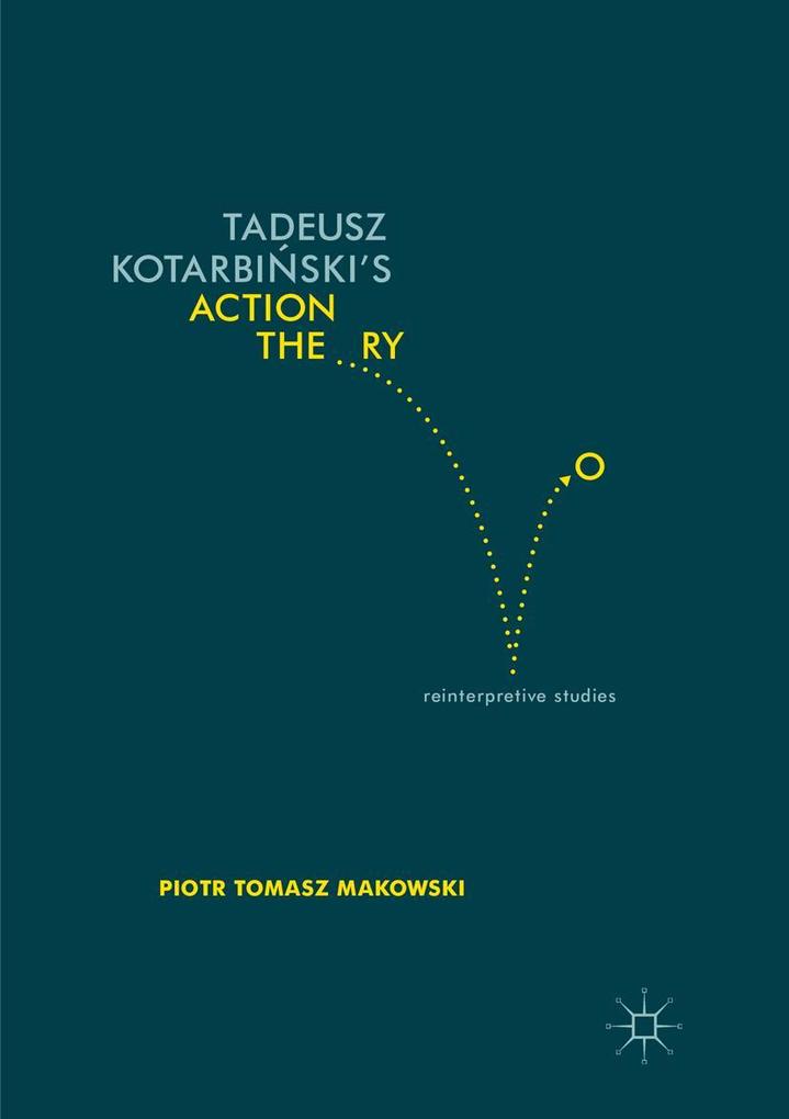Tadeusz Kotarbiski's Action Theory