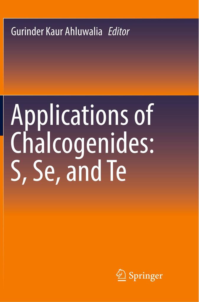 Applications of Chalcogenides: S Se and Te