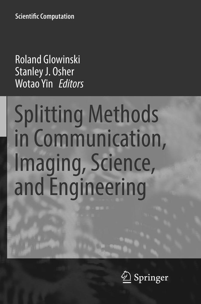 Splitting Methods in Communication Imaging Science and Engineering
