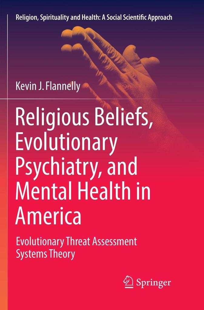 Religious Beliefs Evolutionary Psychiatry and Mental Health in America