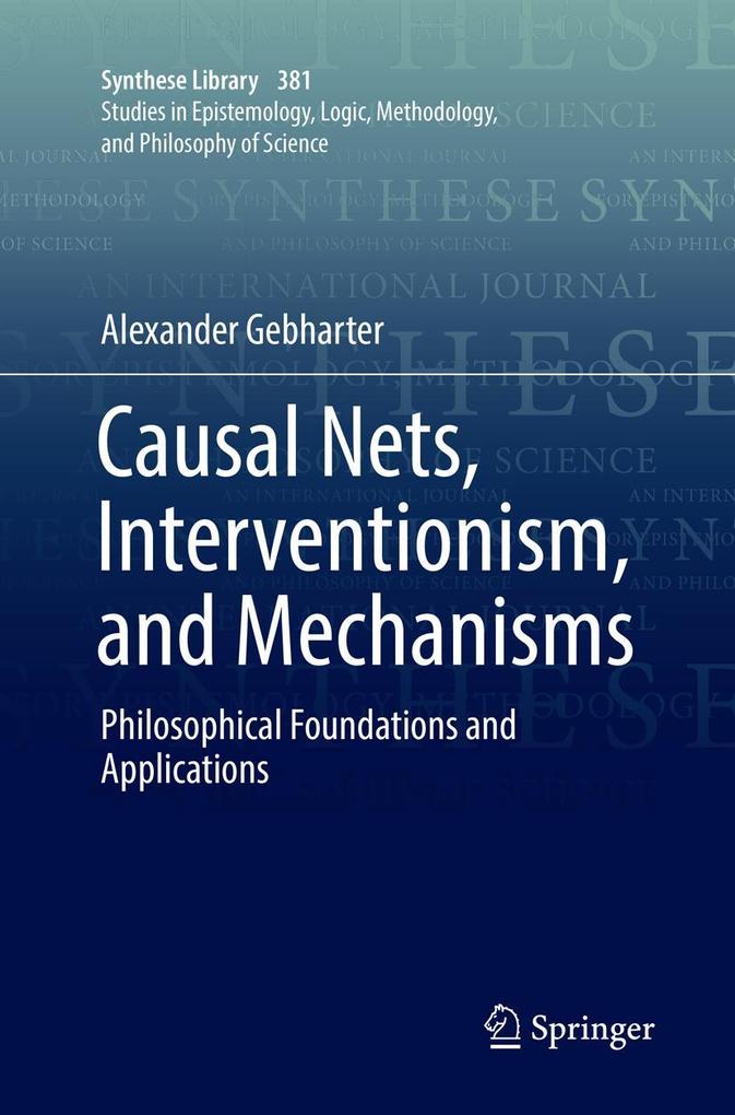 Causal Nets Interventionism and Mechanisms