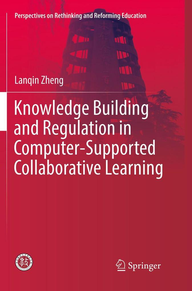 Knowledge Building and Regulation in Computer-Supported Collaborative Learning