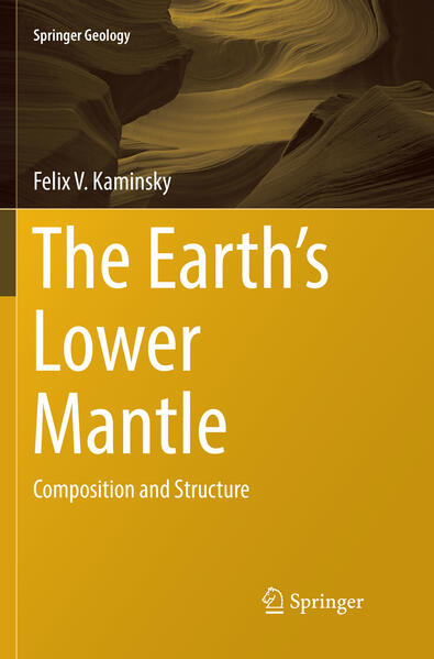 The Earth's Lower Mantle - Felix V. Kaminsky