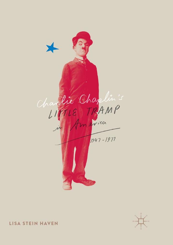 Charlie Chaplin's Little Tramp in America 1947-77