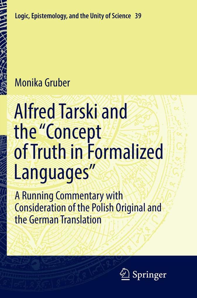 Alfred Tarski and the 'Concept of Truth in Formalized Languages'