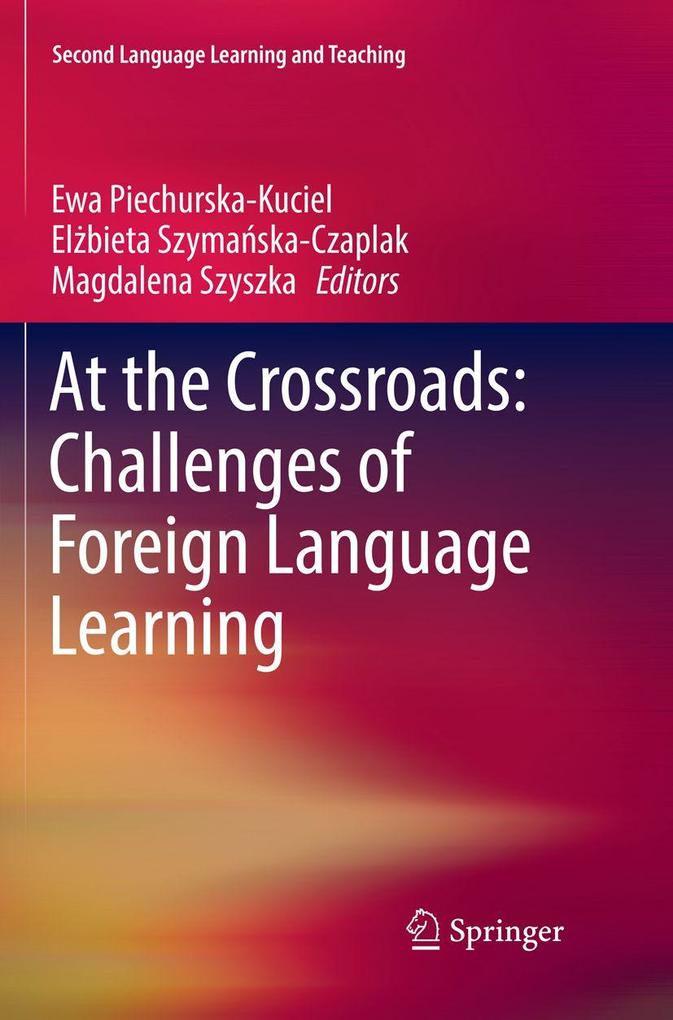 At the Crossroads: Challenges of Foreign Language Learning