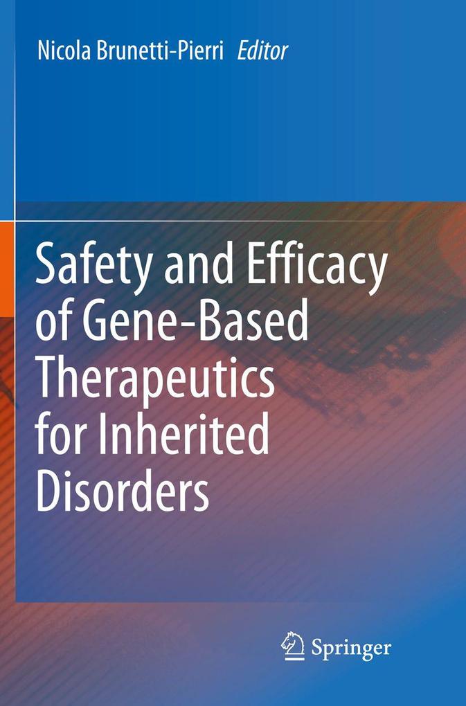 Safety and Efficacy of Gene-Based Therapeutics for Inherited Disorders