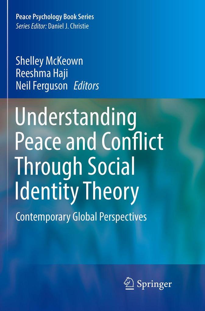 Understanding Peace and Conflict Through Social Identity Theory