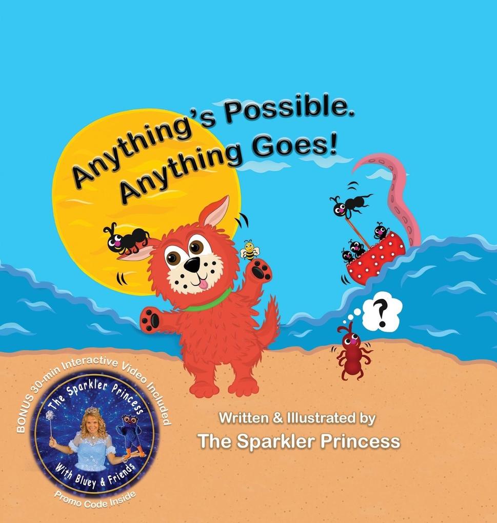 Anything‘s Possible. Anything Goes!