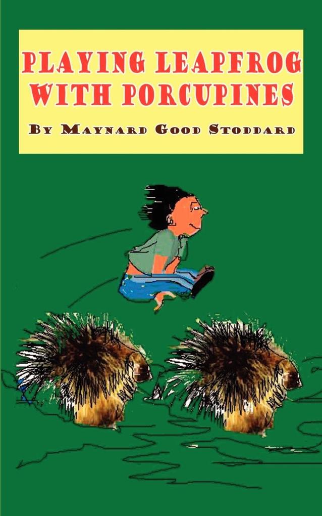 Playing Leapfrog with Porcupines