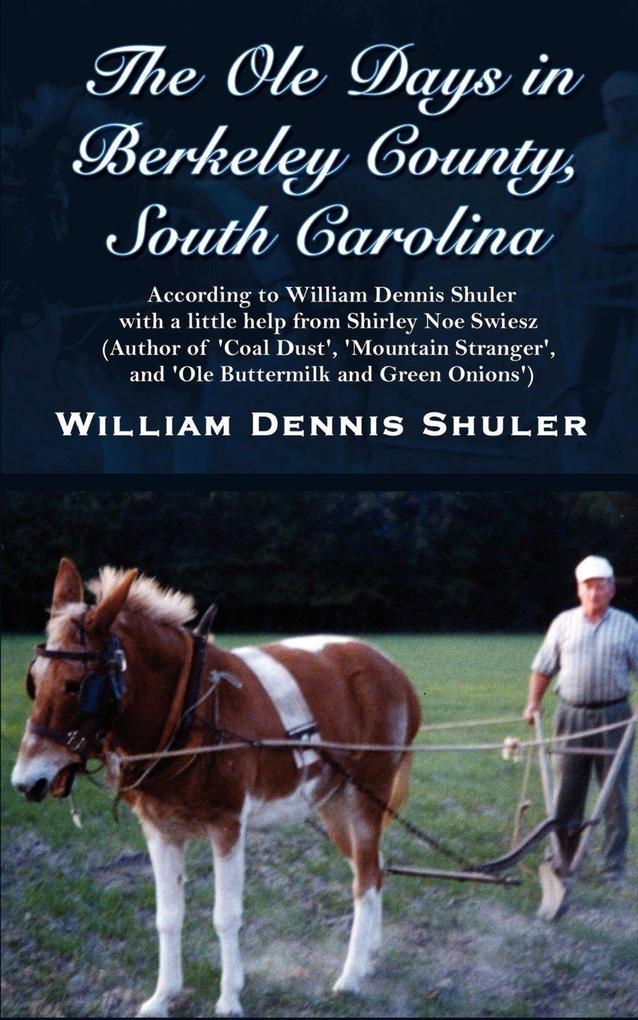 The Ole Days in Berkeley County South Carolina