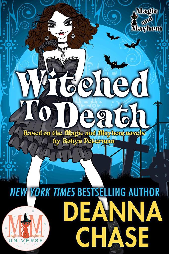 Witched to Death: Magic and Mayhem Universe (Ida May Chronicles #1)