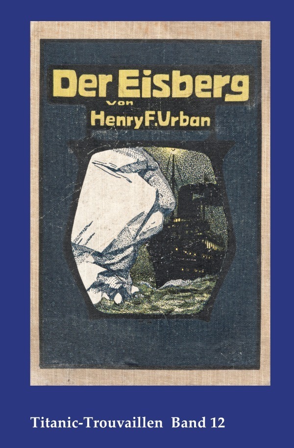 Image of Titanic-Trouvaillen / Der Eisberg